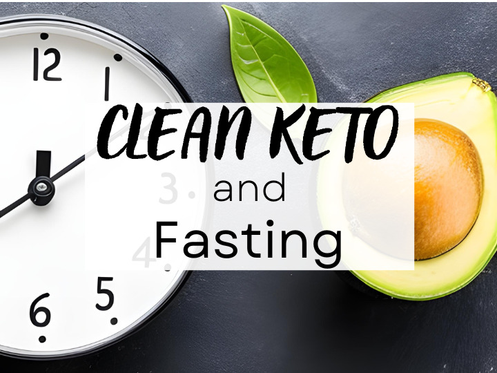 Clean Keto and Intermittent Fasting