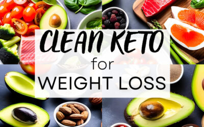 Clean Keto for Weight Loss: 6 Easy Tips to get Lean with Clean