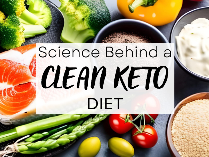 Science Behind Clean Keto Diet